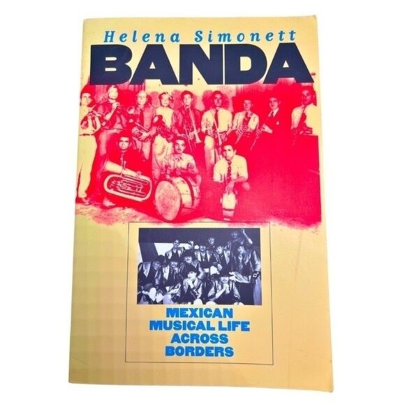 Banda: Mexican Musical Life Across Borders Music / Culture Book NWT Brand New - Picture 1 of 12